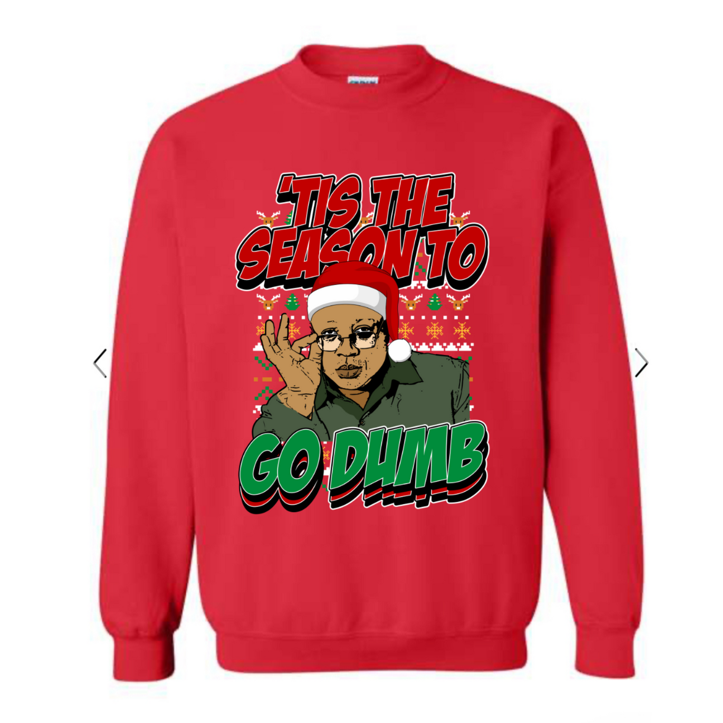 Go Dumb Unisex Crewneck