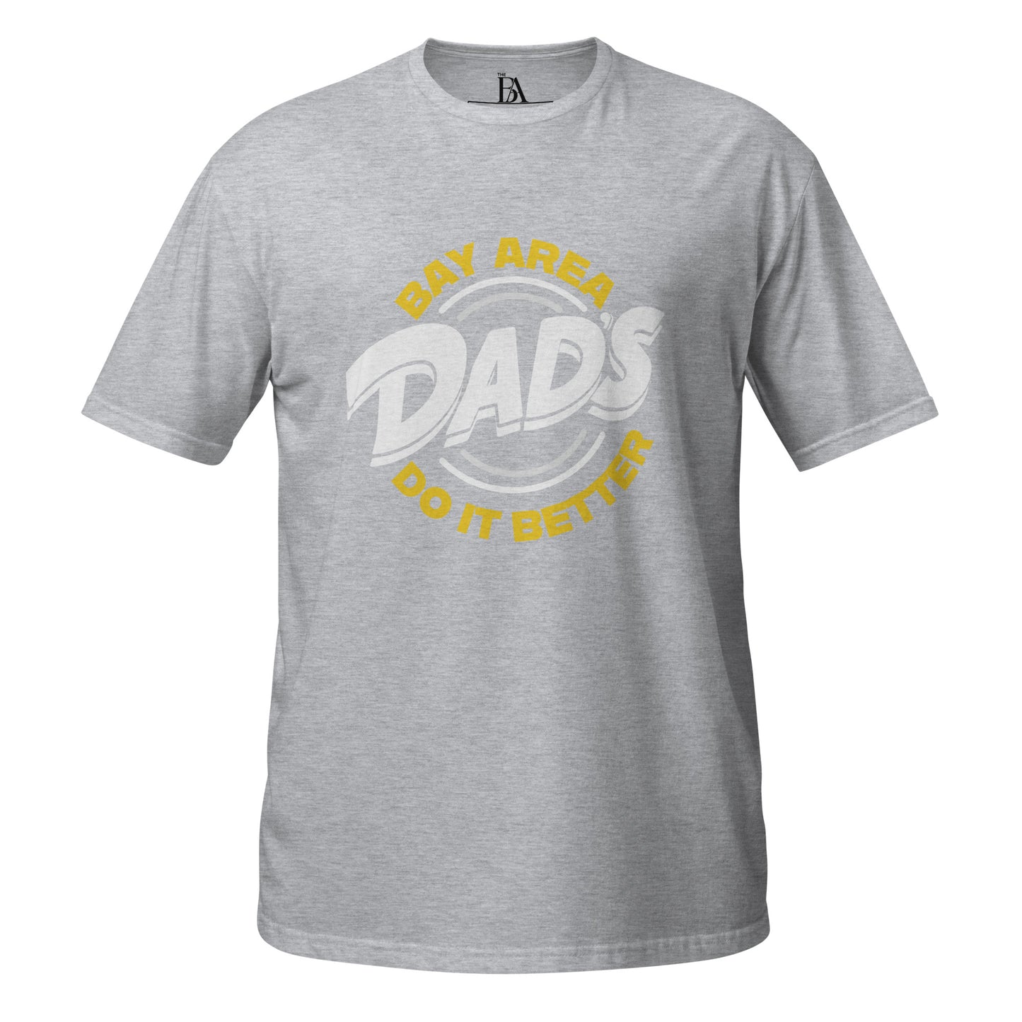 BA DAD'S DO IT BETTER Short-Sleeve T-Shirt