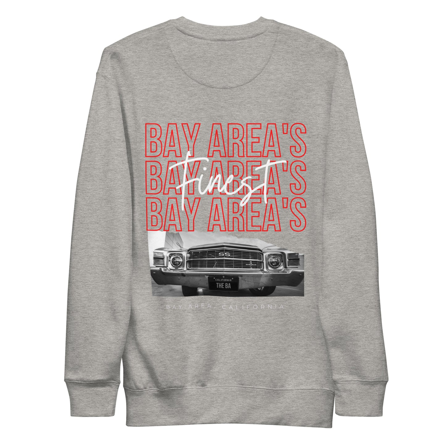 Bay Area's Finest Car Tee Unisex Premium Sweatshirt