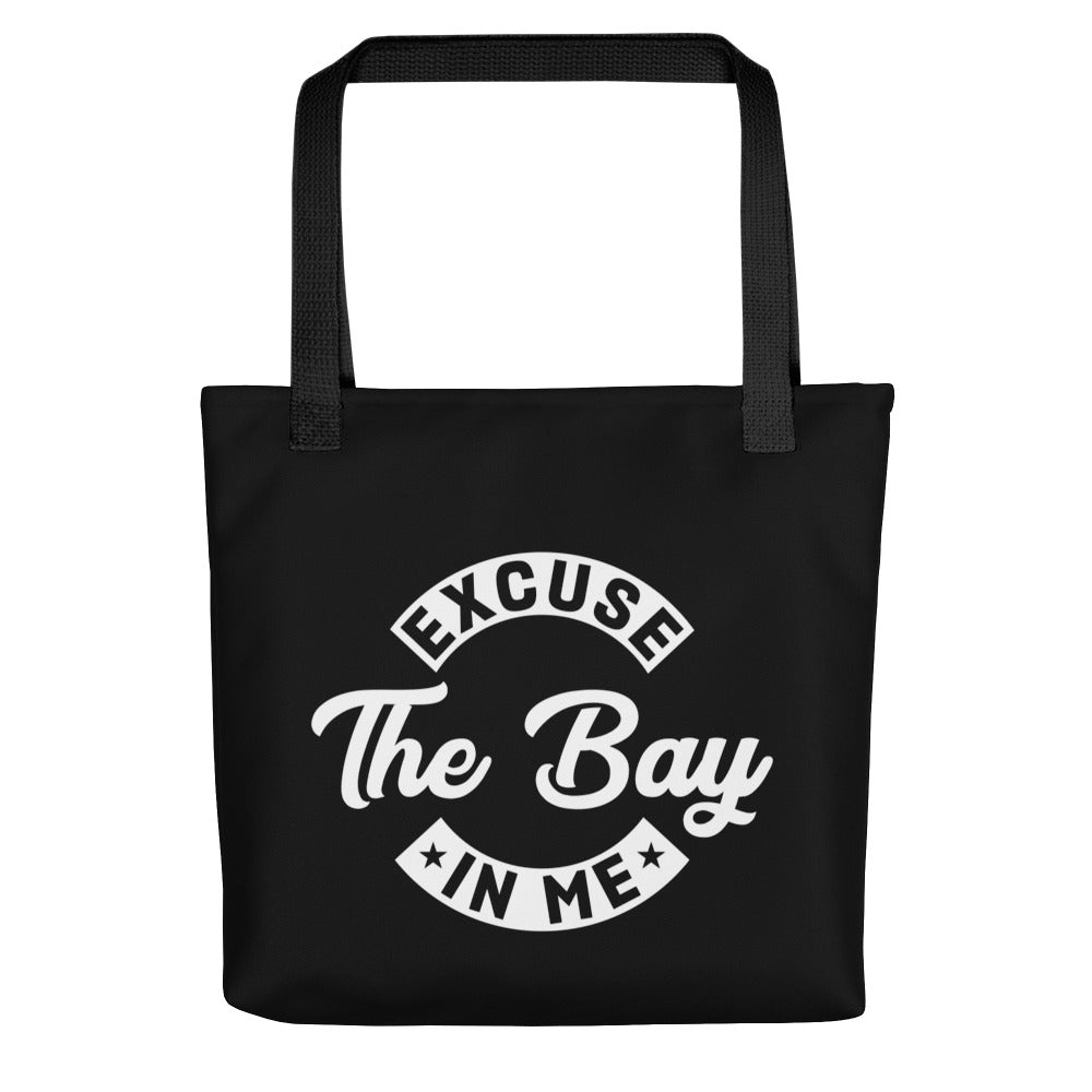 Excuse The Bay in Me Tote bag