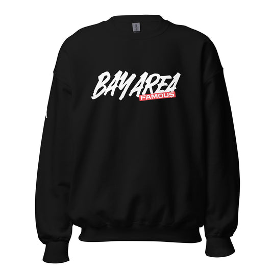 Bay Area Famous Unisex Sweatshirt