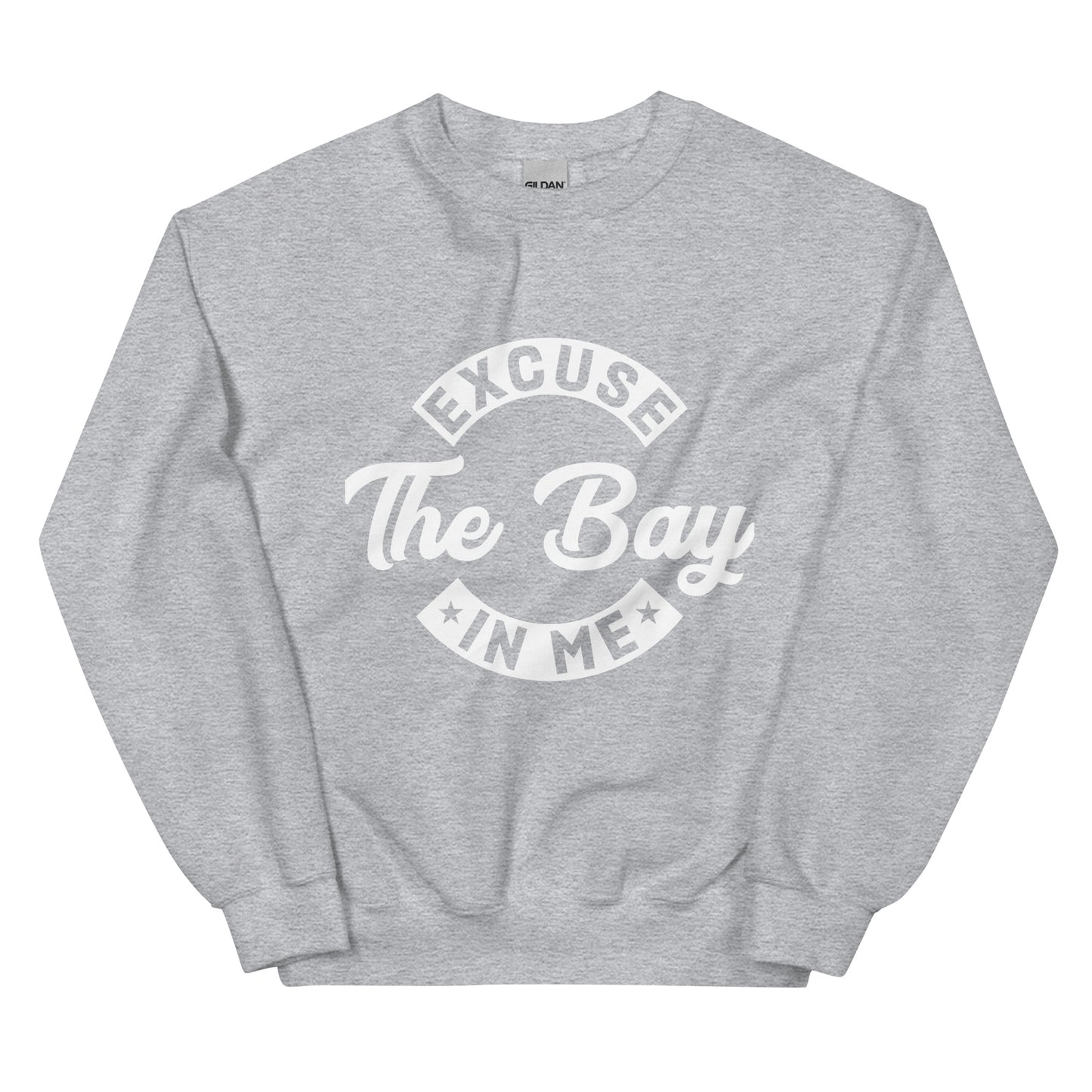 Excuse The Bay In Me Plus Size Unisex Sweatshirt