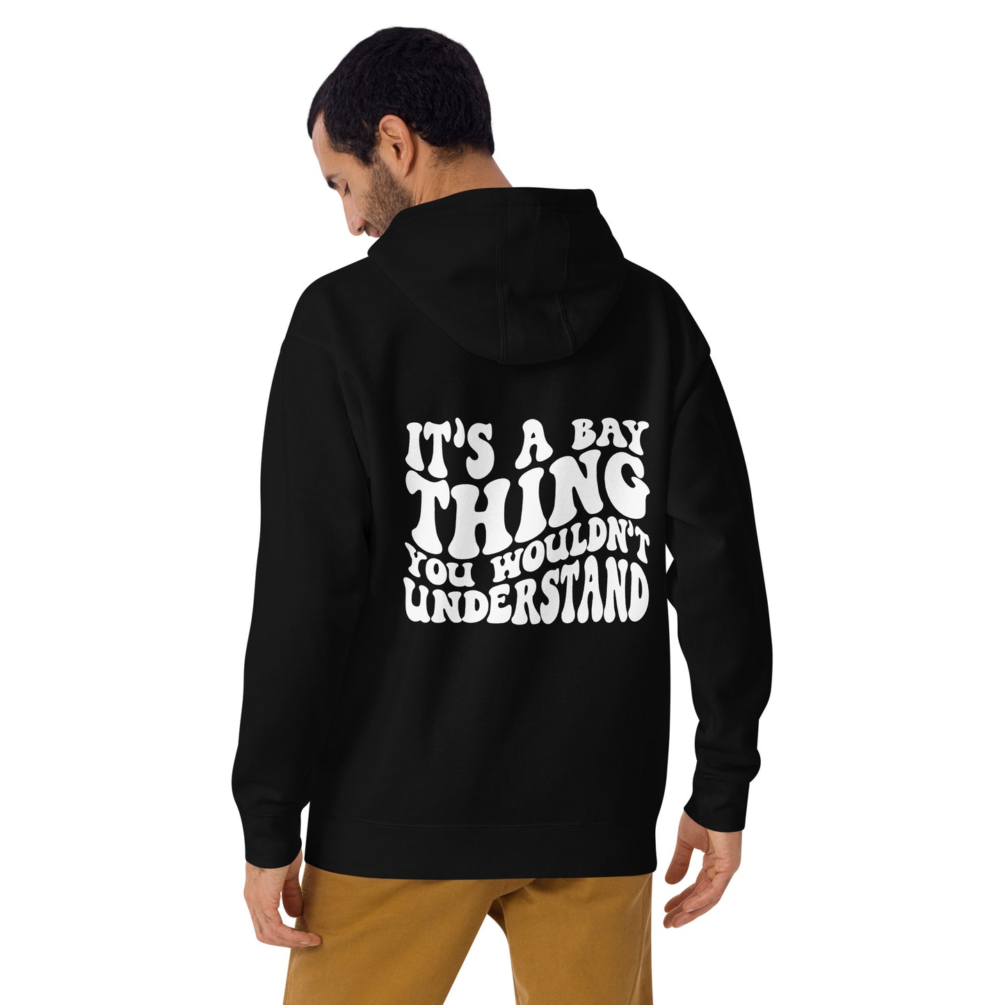 It's a Bay Thing Unisex Hoodie