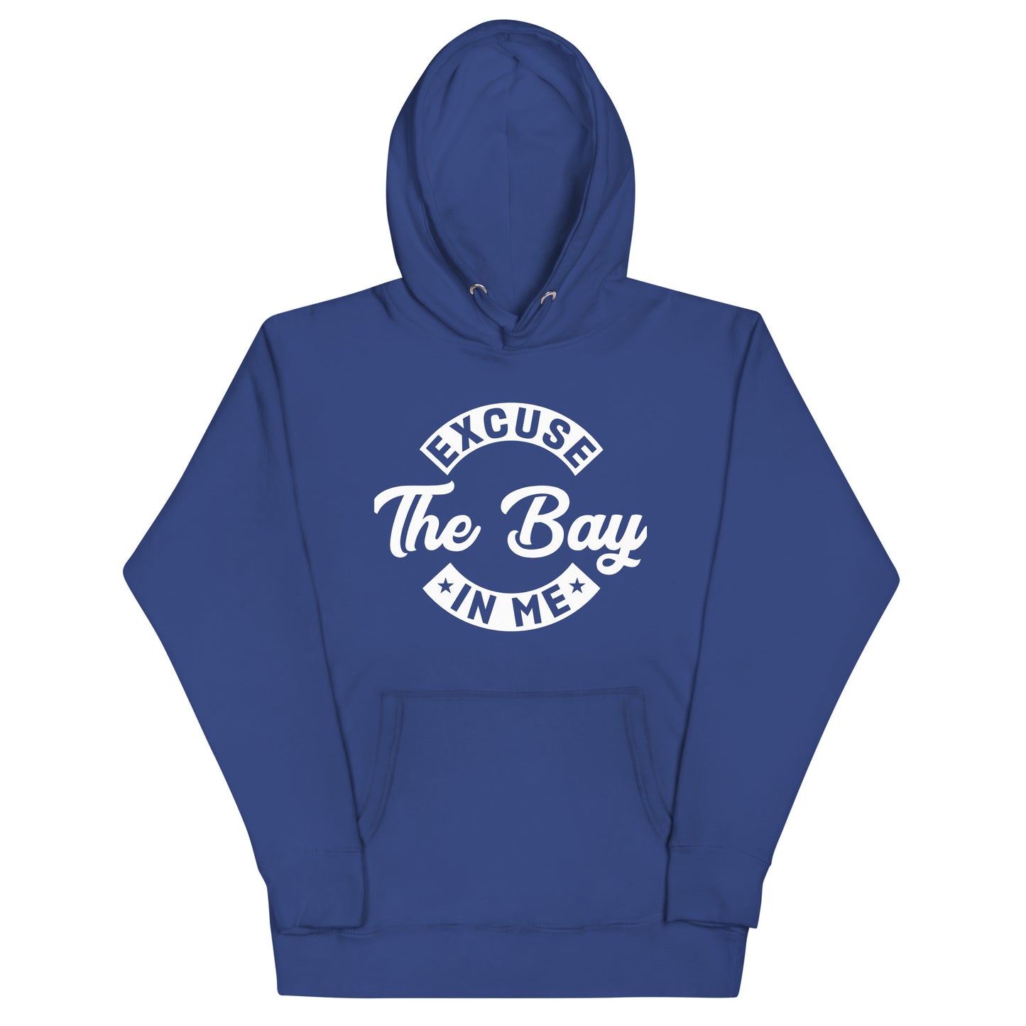 Excuse The Bay in Me Unisex Hoodie