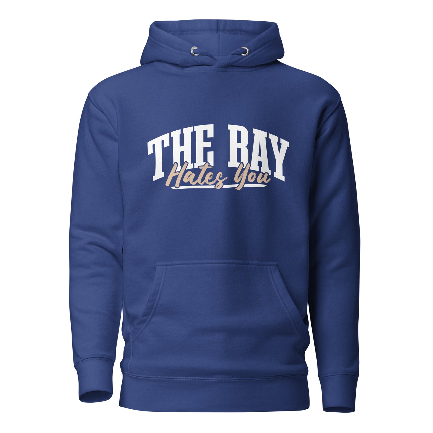 The Bay Hates You Unisex Hoodie