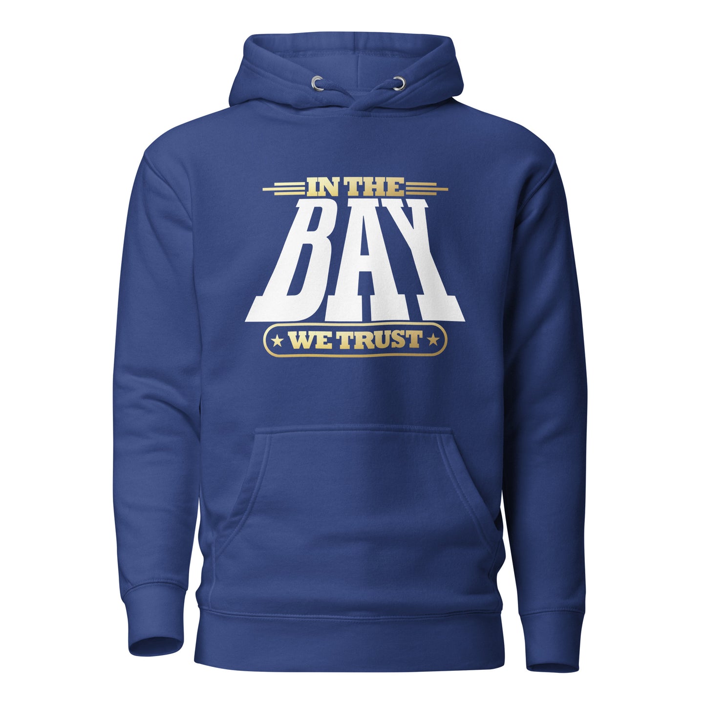 In The Bay We Trust Unisex Hoodie