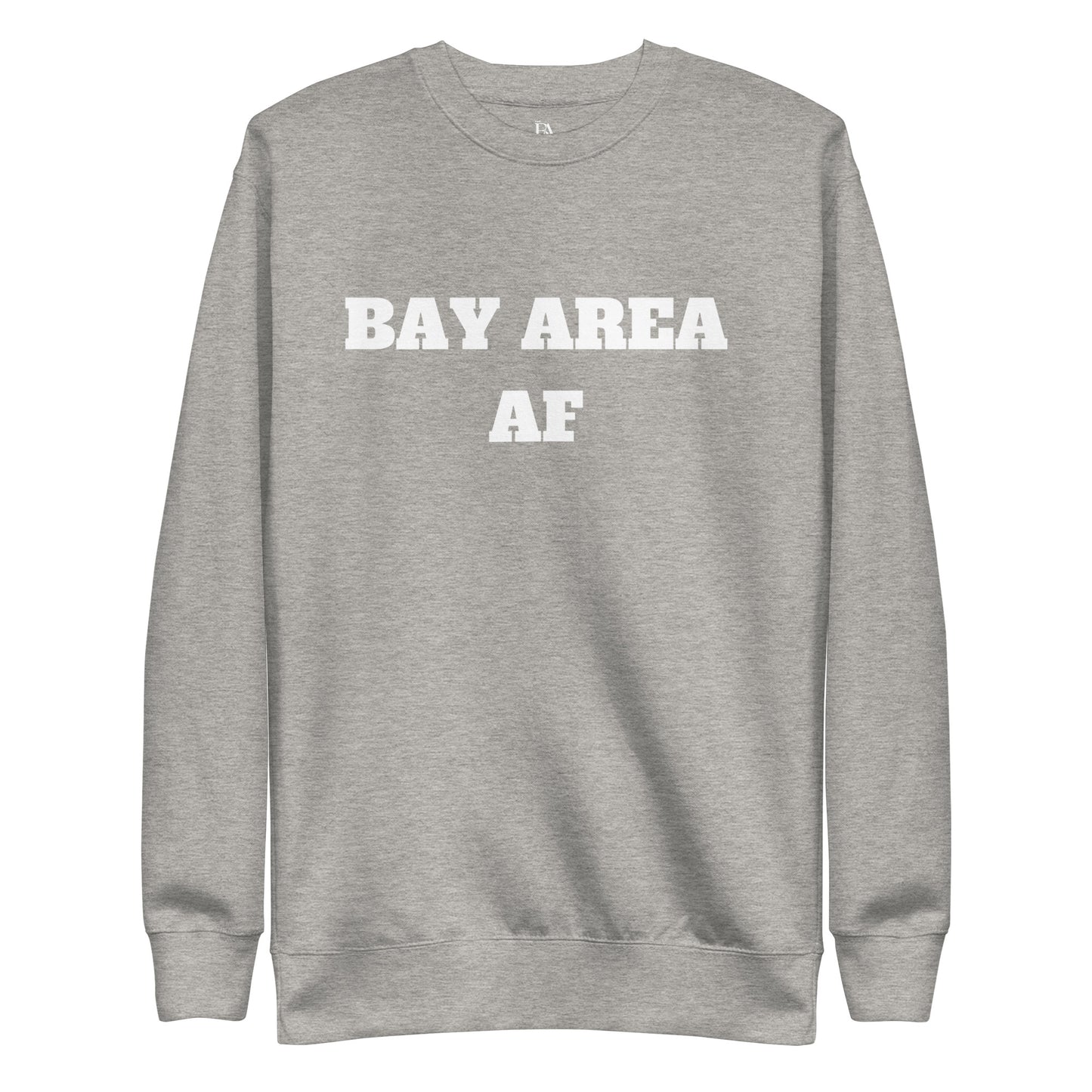 BAY AREA AF Unisex Premium Sweatshirt