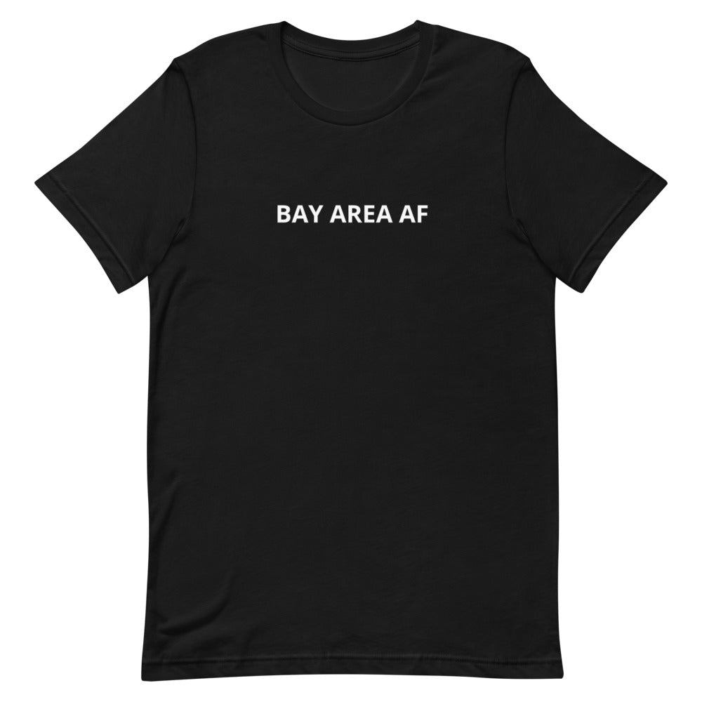 BAY AREA AF Unisex T-Shirt