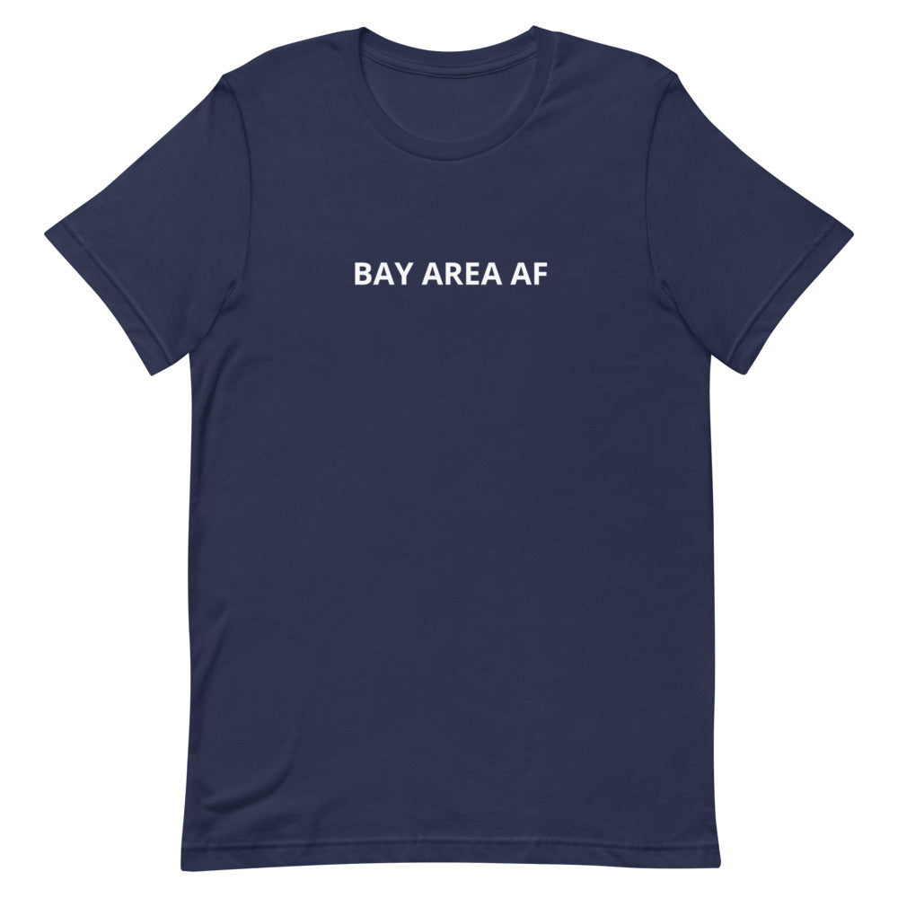 BAY AREA AF Unisex T-Shirt