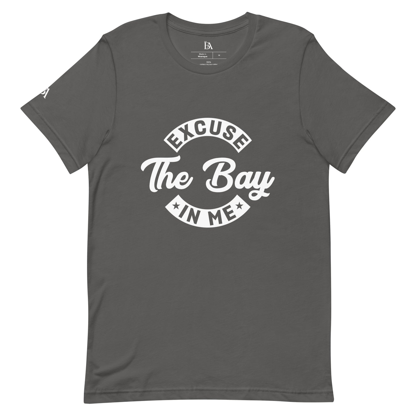 Excuse The Bay in Me Unisex T-shirt