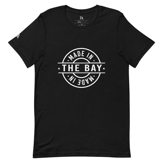 Made In The Bay Unisex t-shirt