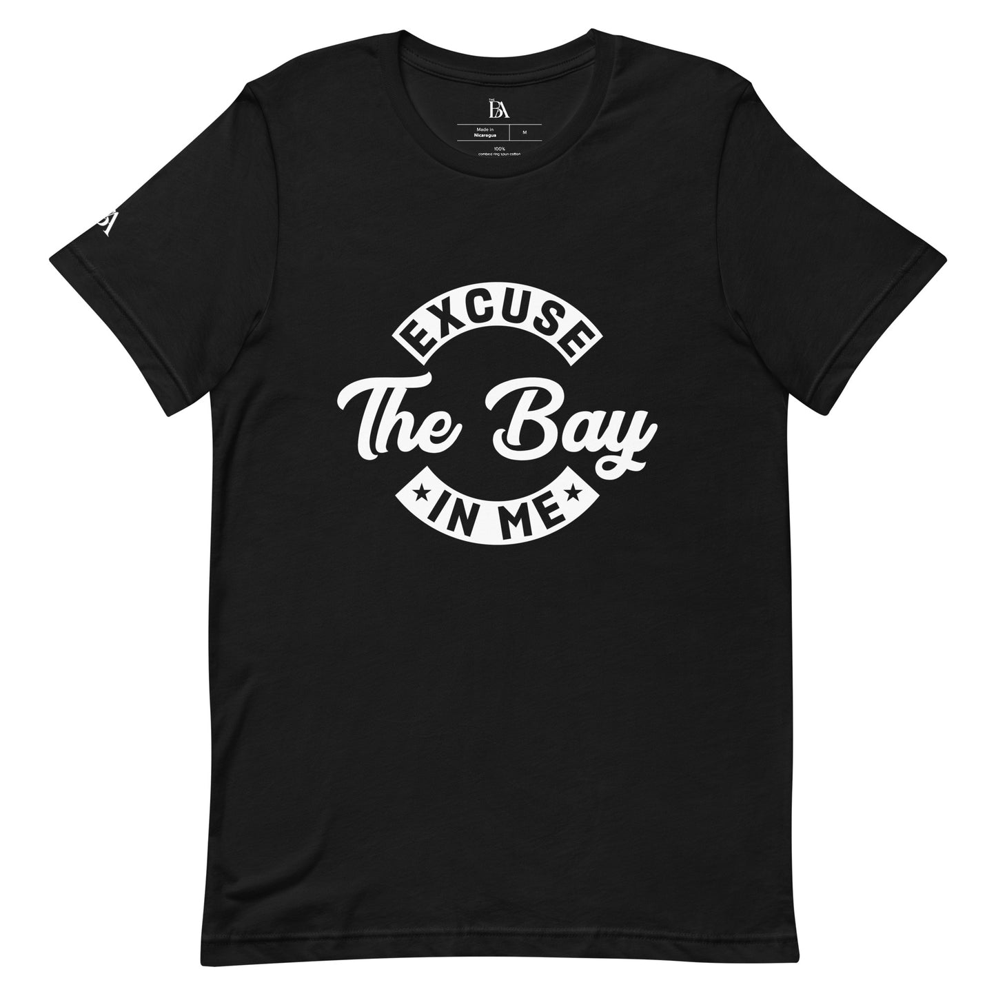 Excuse The Bay in Me Unisex T-shirt