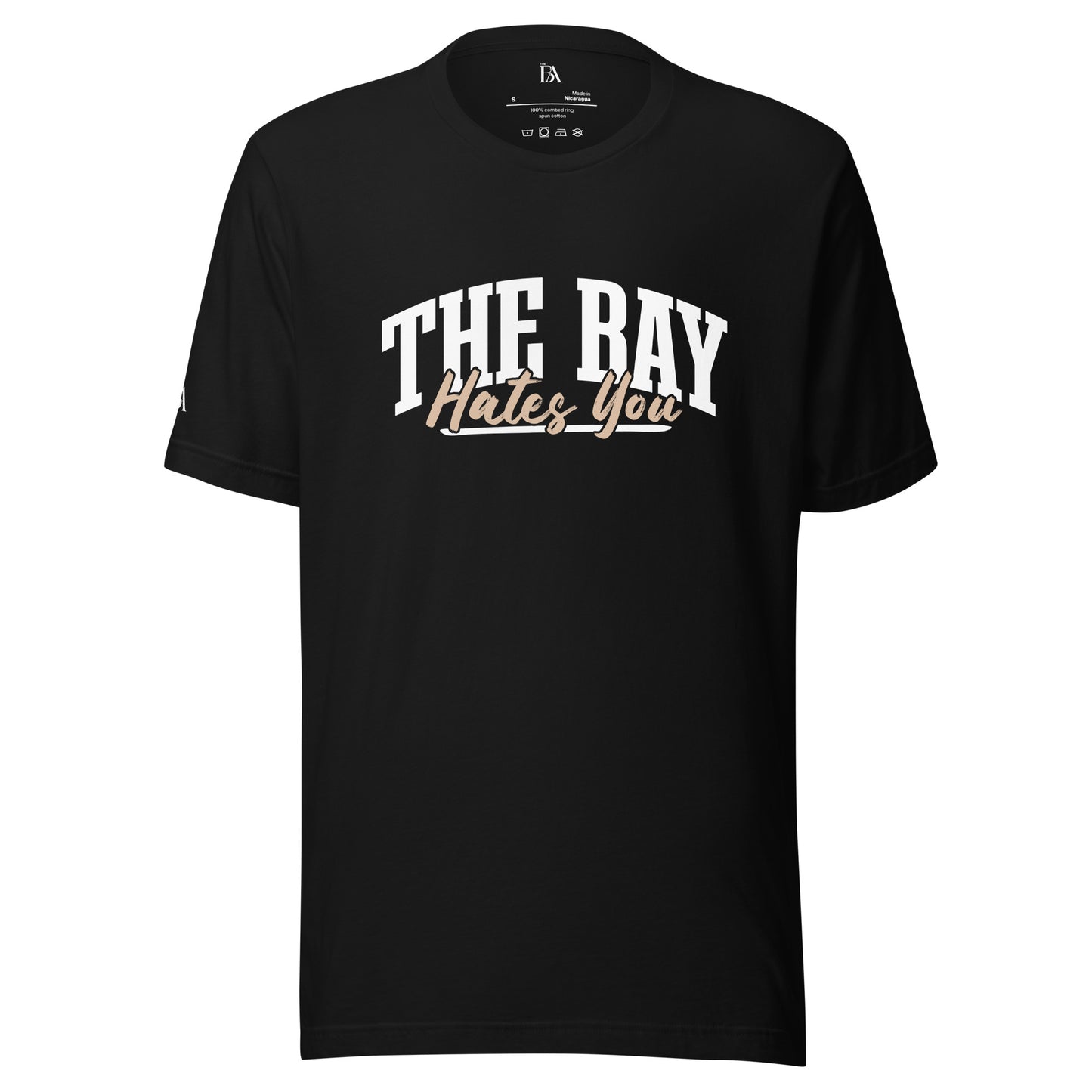 The Bay Hates You Unisex t-shirt