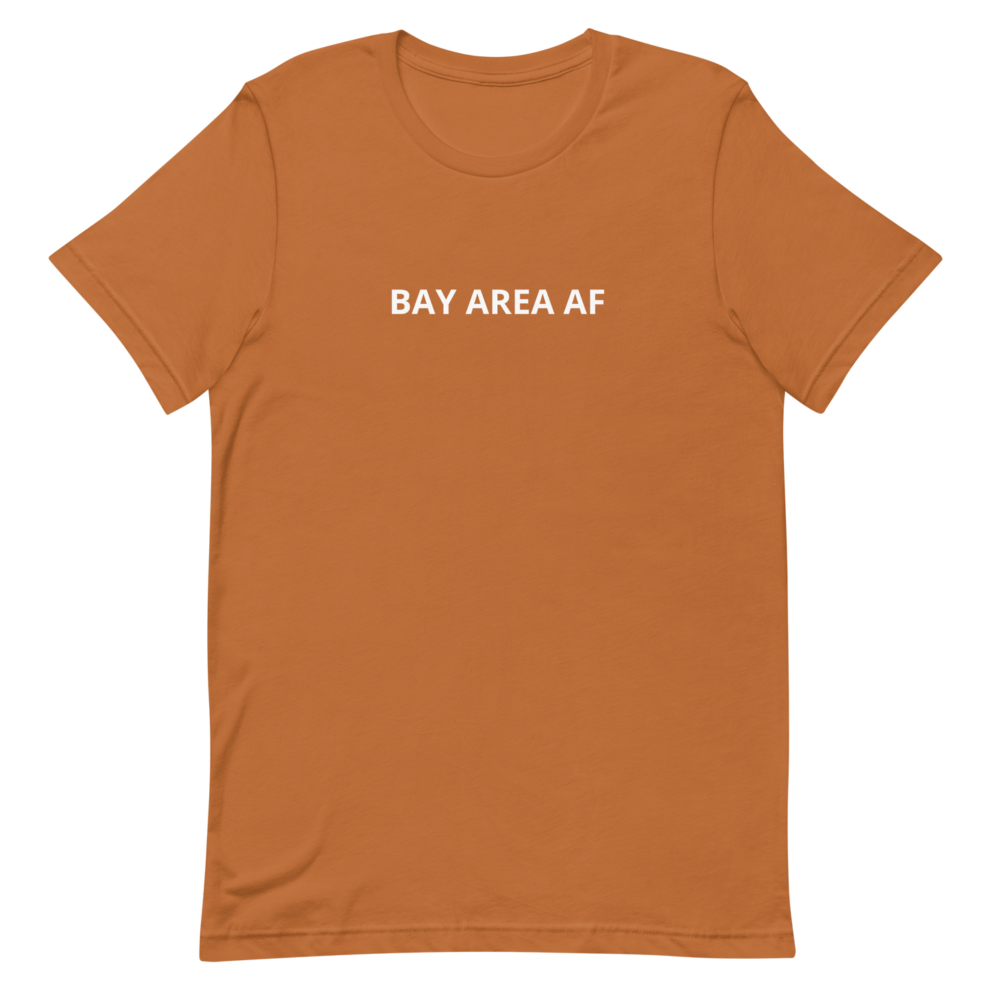 BAY AREA AF Unisex T-Shirt
