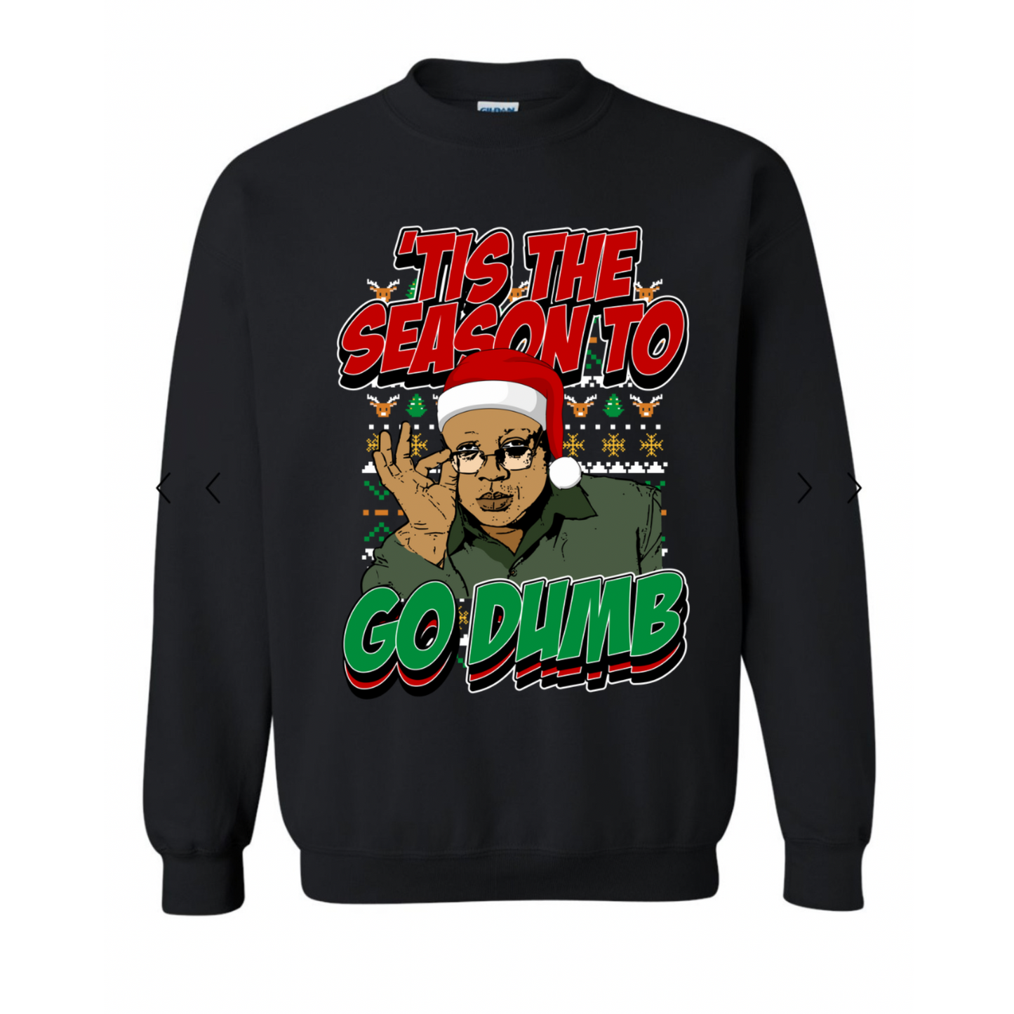 Go Dumb Unisex Crewneck