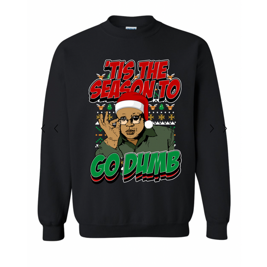 Go Dumb Unisex Crewneck